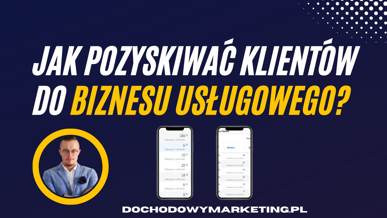 Jak pozyskiwać klient&oacute;w do biznes&oacute;w usługowych?