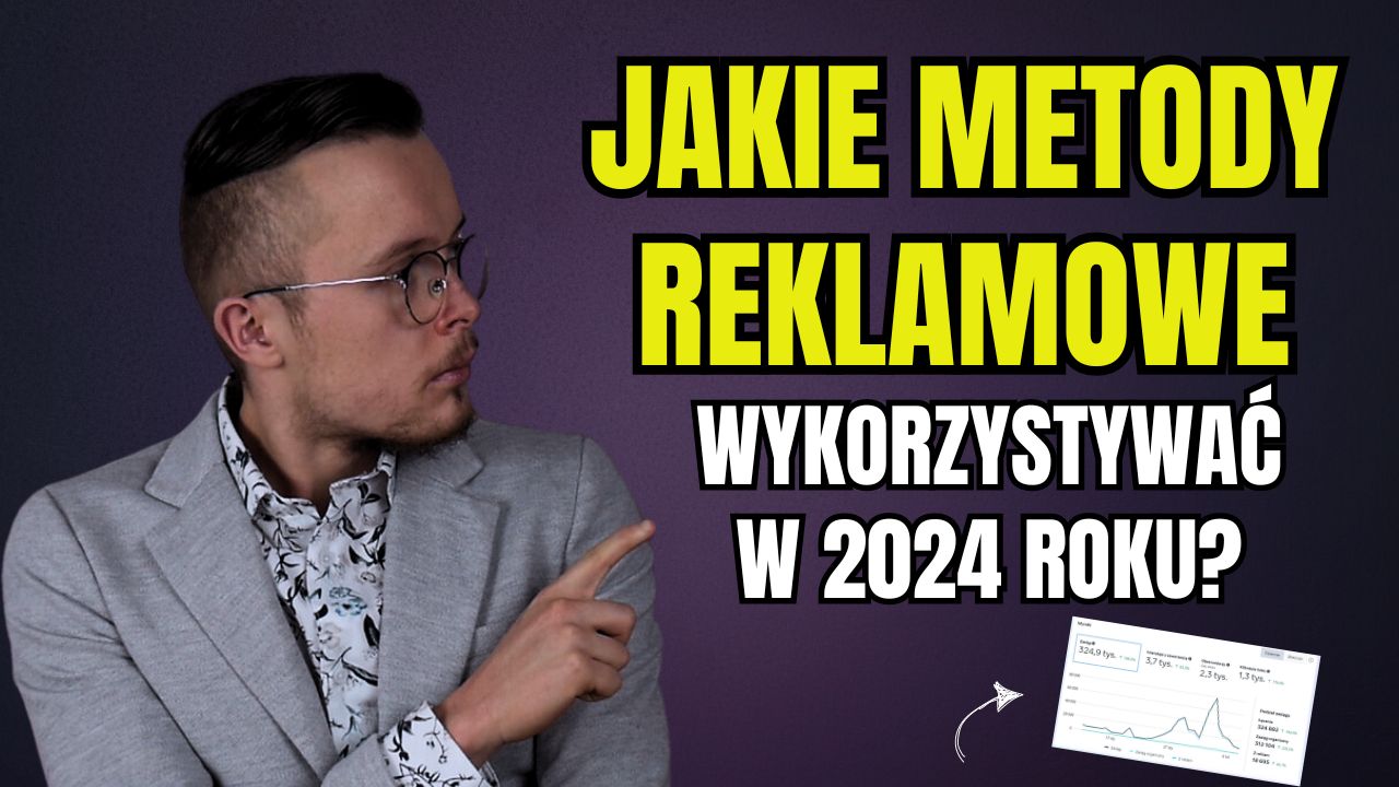 Jak pozyskiwać klientów na usługi twojej firmy w 2024 roku?